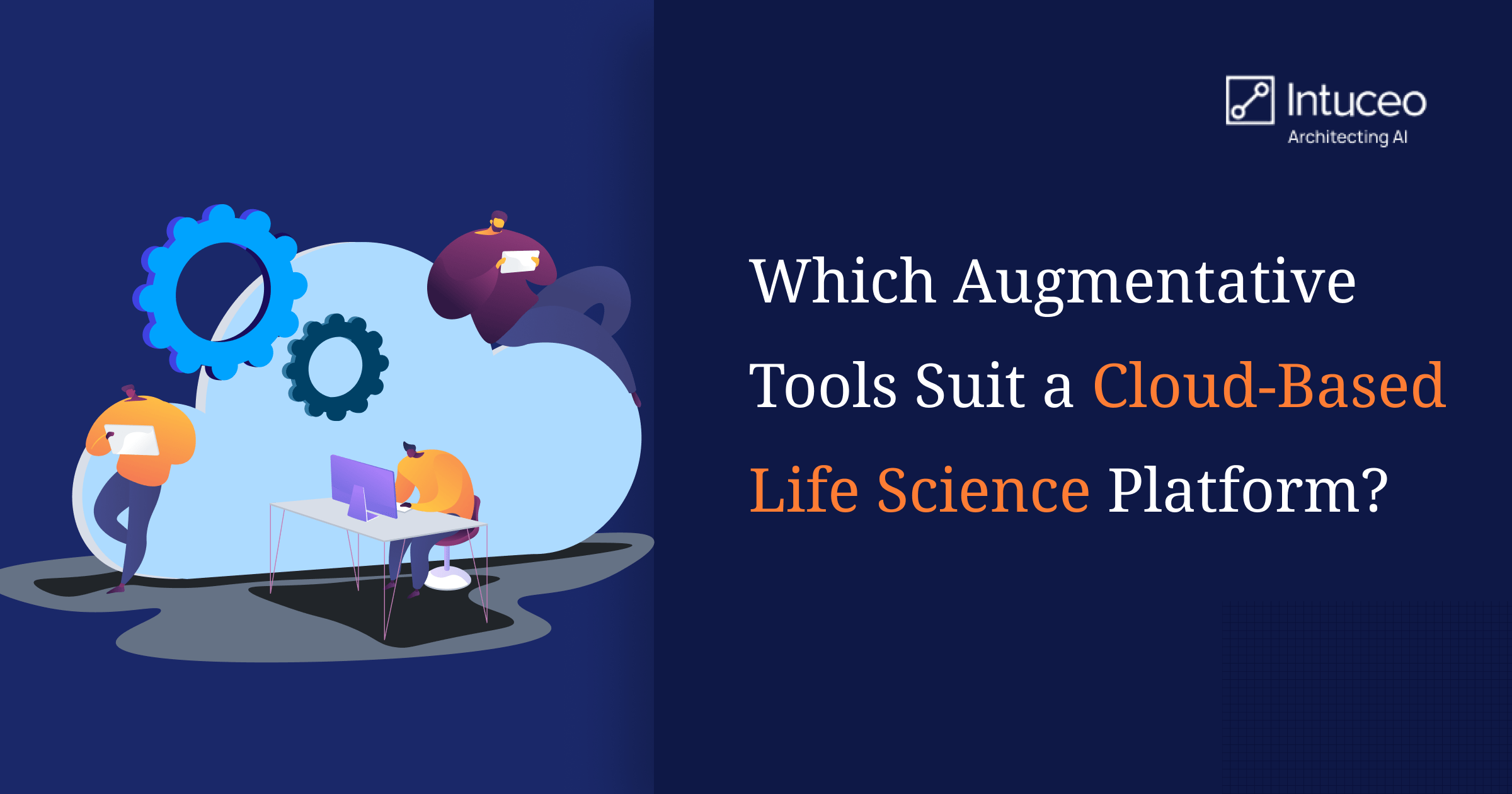 Which Augmentative Tools Suit a Cloud-Based Life Science Platform?